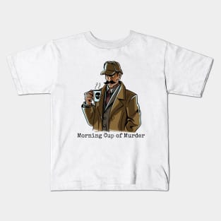 Morning Cup of Muder - detective Kids T-Shirt